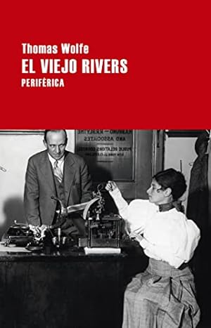 Seller image for El viejo Rivers (Largo recorrido) (Spanish Edition) by Wolfe, Thomas [Paperback ] for sale by booksXpress