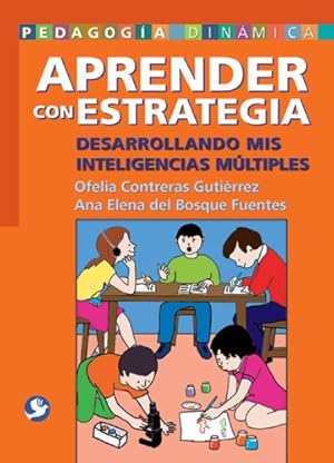 Seller image for Aprender con estrategia: Desarrollando mis inteligencias múltiples (Pedagogia Dinamica) (Spanish Edition) [Soft Cover ] for sale by booksXpress