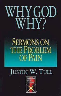 Seller image for Why God Why?: Sermons on the Problem of Pain (Paperback or Softback) for sale by BargainBookStores
