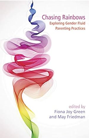 Seller image for Chasing Rainbows: Exploring Gender Fluid Parenting Practices [Soft Cover ] for sale by booksXpress