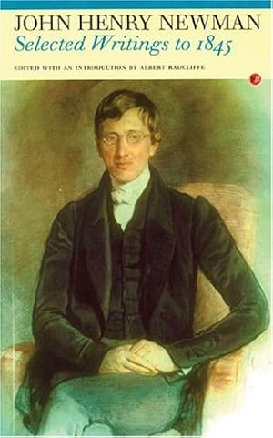 Seller image for Selected Writings to 1845: John Henry Newman (Fyfield Books) [Soft Cover ] for sale by booksXpress