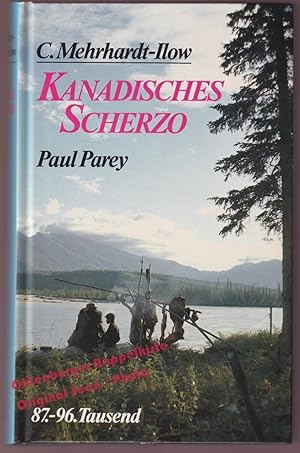 Kanadisches Scherzo: Mit lachenden Jägeraugen durch Prärie und Busch - Mehrhardt-Ilow, Curt