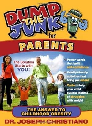 Seller image for Dump the Junk for Parents: The Answer to Childhood Obesity [Soft Cover ] for sale by booksXpress