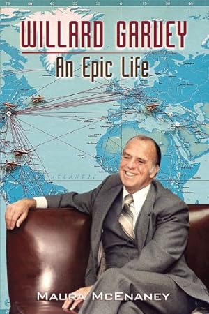 Seller image for Willard Garvey: An Epic Life by McEnaney, Maura [Hardcover ] for sale by booksXpress
