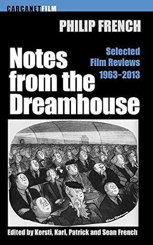 Seller image for Notes from the Dream House: Selected Film Reviews 19632013 (Carcanet Film series) by French, Philip [Paperback ] for sale by booksXpress