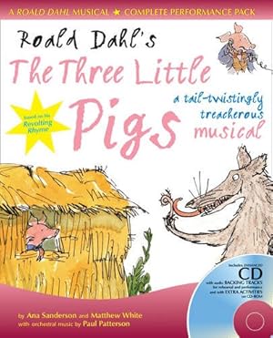 Seller image for Roald Dahl's The Three Little Pigs: A Tail-Twistingly Treacherous Musical (A & C Black Musicals) by White, Matthew, Sanderson, Ana [Paperback ] for sale by booksXpress