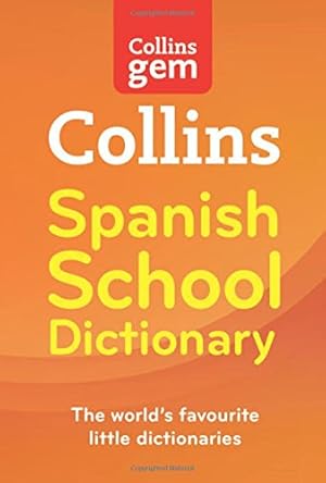 Seller image for Collins School - Collins Gem Spanish School Dictionary by Collins Dictionaries [Paperback ] for sale by booksXpress