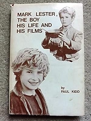 Mark Lester: The Boy, His Life and His Films [Signed copy]
