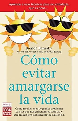 Bild des Verkufers fr Cómo evitar amargarse la vida ( xitos de Autoayuda) (Spanish Edition) [Soft Cover ] zum Verkauf von booksXpress