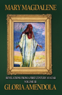 Bild des Verkufers fr Mary Magdalene: Revelations from a First Century Avatar Volume III (Paperback or Softback) zum Verkauf von BargainBookStores