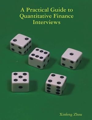 Immagine del venditore per A Practical Guide To Quantitative Finance Interviews (Paperback or Softback) venduto da BargainBookStores