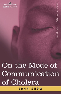 Seller image for On the Mode of Communication of Cholera: An Essay by The Father of Modern Epidemiology (Paperback or Softback) for sale by BargainBookStores