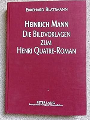 Image du vendeur pour Heinrich Mann - Die Bildvorlagen Zum Henri Quatre-Roman mis en vente par Bluesparrowhawk Books