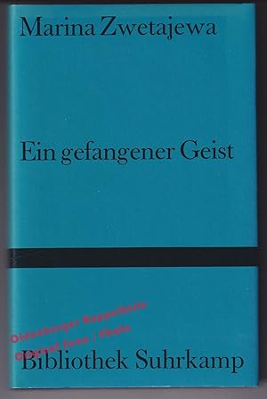 Ein gefangener Geist: Essays 1.Aufl. - Zwetajewa,Marina