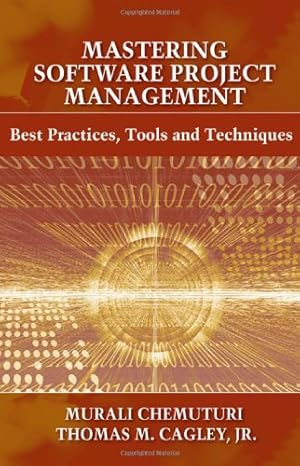 Imagen del vendedor de Mastering Software Project Management: Best Practices, Tools and Techniques by Murali K. Chemuturi, Thomas M. Cagley Jr. [Hardcover ] a la venta por booksXpress