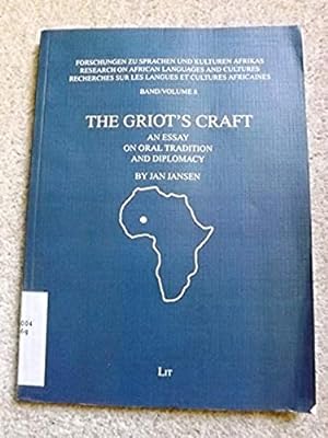 The Griot's Craft: An Essay on Oral Tradition and Diplomacy