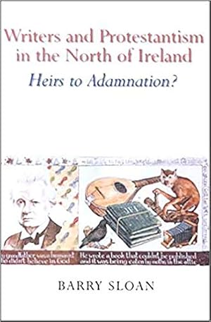 Bild des Verkufers fr Writers and Protestantism in the North of Ireland: Heirs to Adamnation by Sloan, Barry [Hardcover ] zum Verkauf von booksXpress