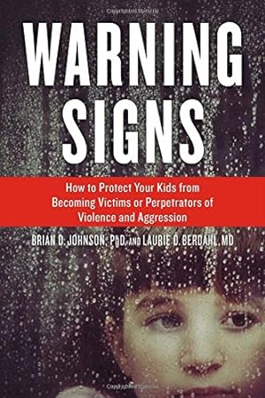 Seller image for Warning Signs: How to Protect Your Kids from Becoming Victims or Perpetrators of Violence and Aggression [Soft Cover ] for sale by booksXpress