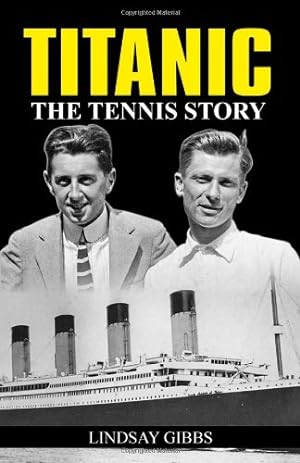 Image du vendeur pour Titanic: The Tennis Story [Soft Cover ] mis en vente par booksXpress
