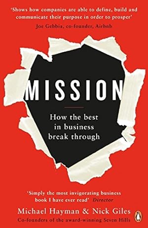 Seller image for Mission: How the Best in Business Break Through by Hayman, Michael, Giles, Nick [Paperback ] for sale by booksXpress