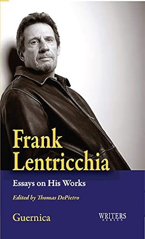 Seller image for Frank Lentricchia: Essays on His Works (Writers Series) [Paperback ] for sale by booksXpress