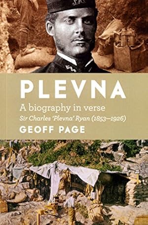 Seller image for Plevna: A Biography in Verse: Sir Charles 'Plevna' Ryan (1853-1926) by Page, Geoff [Paperback ] for sale by booksXpress