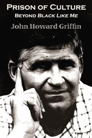 Seller image for Prison of Culture: Beyond Black Like Me by Griffin, John Howard [Paperback ] for sale by booksXpress