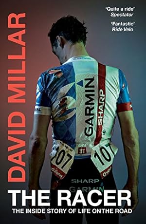 Seller image for The Racer: Life on the Road as a Pro Cyclist by Millar, David [Paperback ] for sale by booksXpress