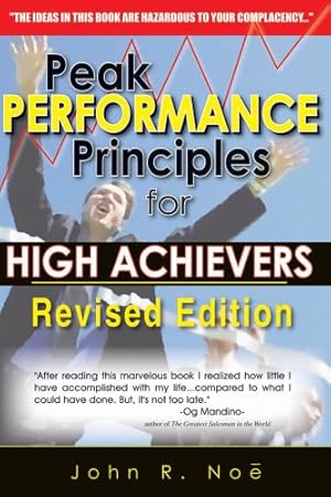 Seller image for Peak Performance: Principles for High Achievers by Noe, John R. [Paperback ] for sale by booksXpress