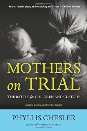 Bild des Verkufers fr Mothers on Trial: The Battle for Children and Custody by Chesler, Phyllis [Paperback ] zum Verkauf von booksXpress