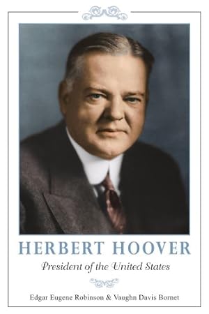 Seller image for Herbert Hoover: President of the United States by Bornet, Vaughn Davis, Robinson, Edgar [Paperback ] for sale by booksXpress