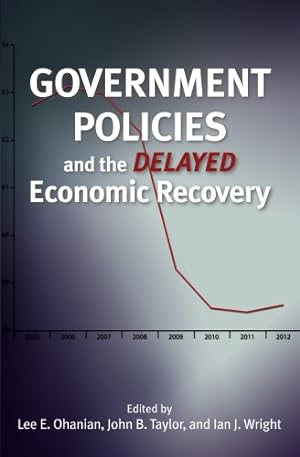 Seller image for Government Policies and the Delayed Economic Recovery (Hoover Institution Press Publication) [Hardcover ] for sale by booksXpress