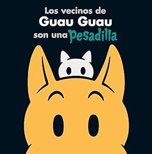 Seller image for Los vecinos de Guau Guau son una pesadilla (Spanish Edition) by Montague Cash, Megan [Hardcover ] for sale by booksXpress