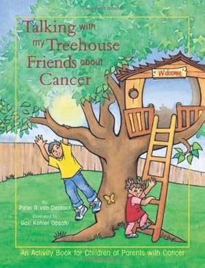 Seller image for Talking with My Treehouse Friends about Cancer by van Dernoot, Peter R. [Paperback ] for sale by booksXpress