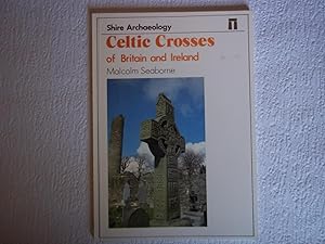 Seller image for Celtic Crosses of Britain and Ireland (Shire Archaeology) for sale by Carmarthenshire Rare Books