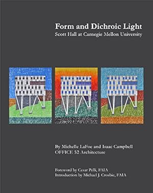 Seller image for Form and Dichroic Light: Scott Hall at Carnegie Mellon University by LaFoe, Michelle, Campbell, Isaac [Hardcover ] for sale by booksXpress