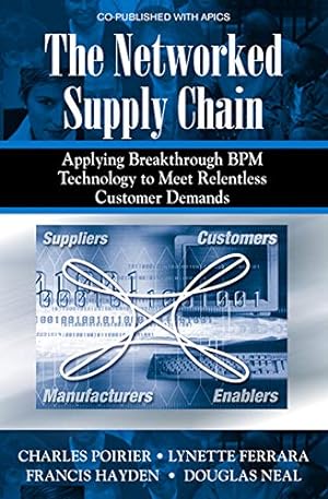 Seller image for The Networked Supply Chain: Applying Breakthrough BPM Technology to Meet Relentless Customer Demands [Hardcover ] for sale by booksXpress