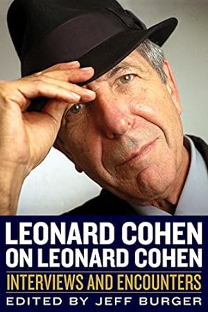 Bild des Verkufers fr Leonard Cohen on Leonard Cohen (Musicians in Their Own Words) by Burger, Jeff [Paperback ] zum Verkauf von booksXpress