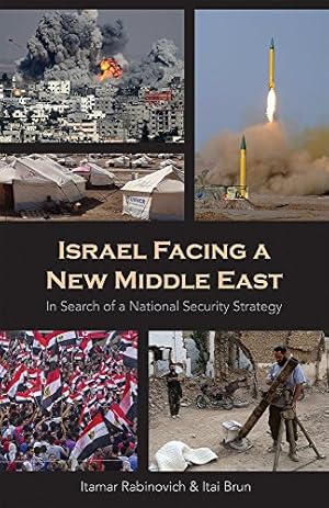 Bild des Verkufers fr Israel Facing a New Middle East: In Search of a National Security Strategy by Brun, Itai, Rabinovich, Itamar [Hardcover ] zum Verkauf von booksXpress