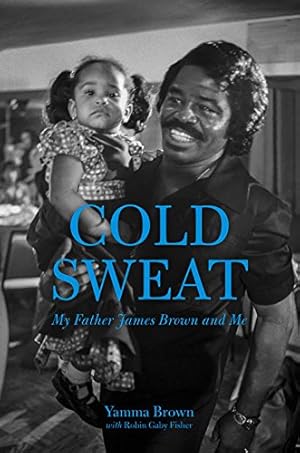 Seller image for Cold Sweat: My Father James Brown and Me by Brown, Yamma, Fisher, Robin Gaby [Paperback ] for sale by booksXpress
