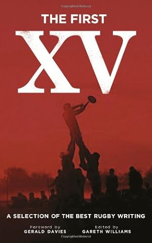 Seller image for The First XV: A Selection of the Best Rugby Writing [Hardcover ] for sale by booksXpress