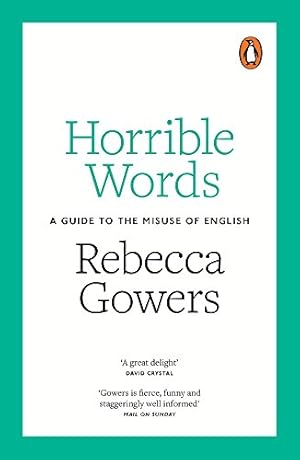 Image du vendeur pour Horrible Words: A Guide to the Misuse of English by Gowers, Rebecca [Paperback ] mis en vente par booksXpress