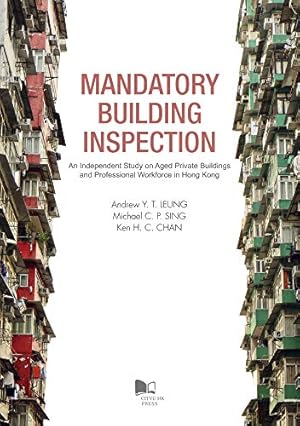 Seller image for Mandatory Building Inspection: An Independent Study on Aged Private Buildings and Professional Workforce in Hong Kong [Soft Cover ] for sale by booksXpress