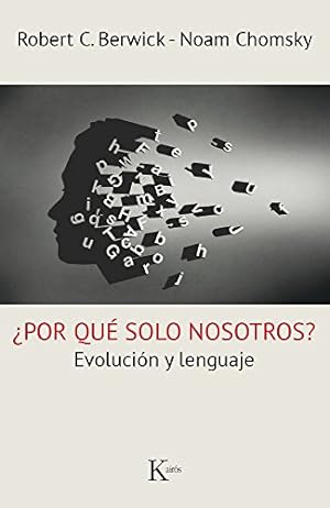 Image du vendeur pour ¿Por qué solo nosotros?: Evolución y lenguaje (Spanish Edition) by Berwick, Robert C., Chomsky, Noam [Paperback ] mis en vente par booksXpress