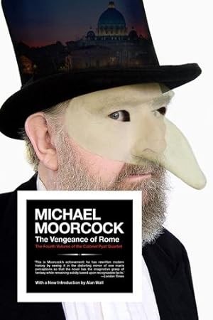 Seller image for The Vengeance of Rome: The Fourth Volume of the Colonel Pyat Quartet by Moorcock, Michael [Paperback ] for sale by booksXpress