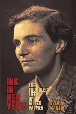 Seller image for Ink in Her Veins: The Troubled Life of Aileen Palmer by Martin, Sylvia [Paperback ] for sale by booksXpress