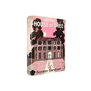 At The House of Dree Inscribed & Signed Gordon Gardiner