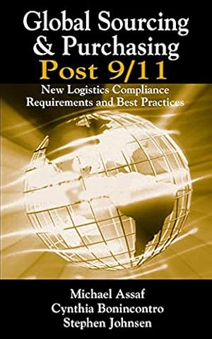Seller image for Global Sourcing & Purchasing Post 9/11: New Logistics Compliance Requirements and Best Practices [Hardcover ] for sale by booksXpress