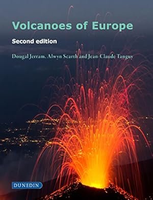 Seller image for Volcanoes of Europe: Second edition by Jerram, Dougal, Scarth, Alwyn, Tanguy, Jean-Claude [Paperback ] for sale by booksXpress