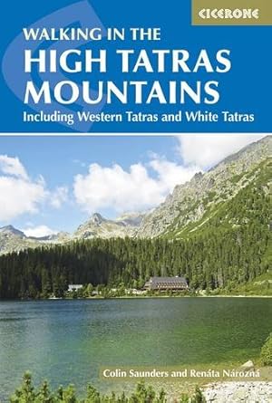 Seller image for Walking In The High Tatras: Including the Western Tatras and White Tatras by Saunders, Colin, Narozna, Reneta [Paperback ] for sale by booksXpress